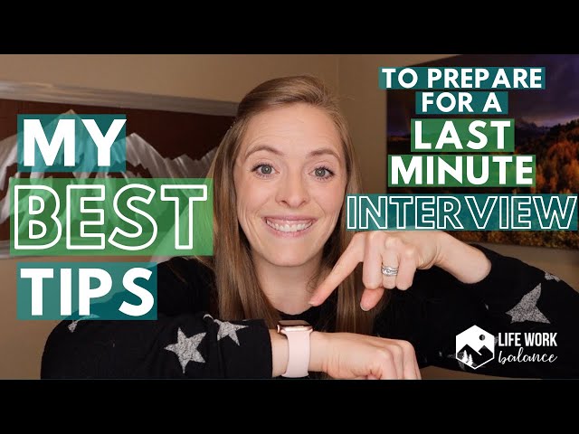 Last Minute Interview Tips