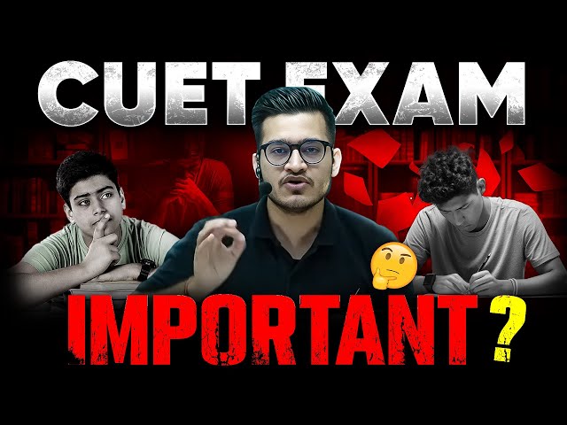 What is CUET? | Why CUET is Important? | CUET 2024 Preparation | CUET Wallah