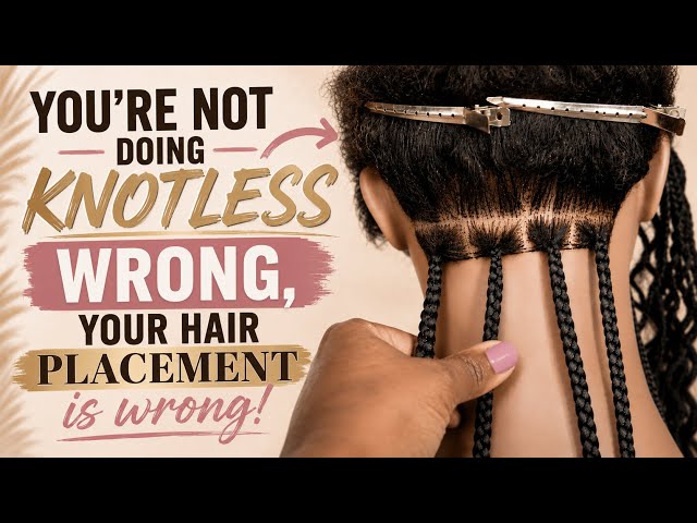 La posición del cabello está arruinando tus trenzas sin nudos
