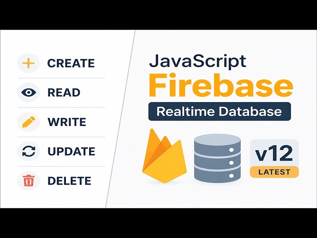 READ, WRITE, UPDATE, DELETE Data | Firebase Realtime Database v12 | JavaScript