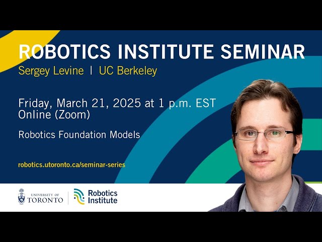 U of T Robotics Institute Seminar: Sergey Levine (UC Berkeley)