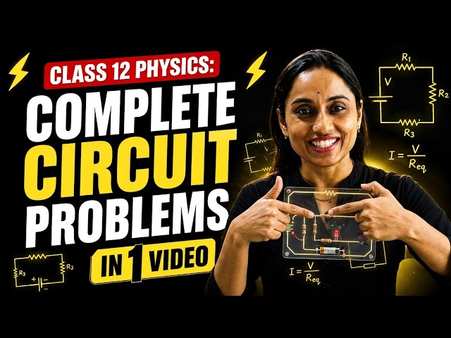 Class 12 Physics: Complete Circuit Problems | Rama Mam