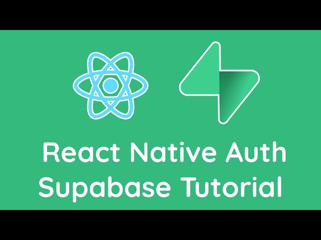 Supabase React Native Auth Tutorial
