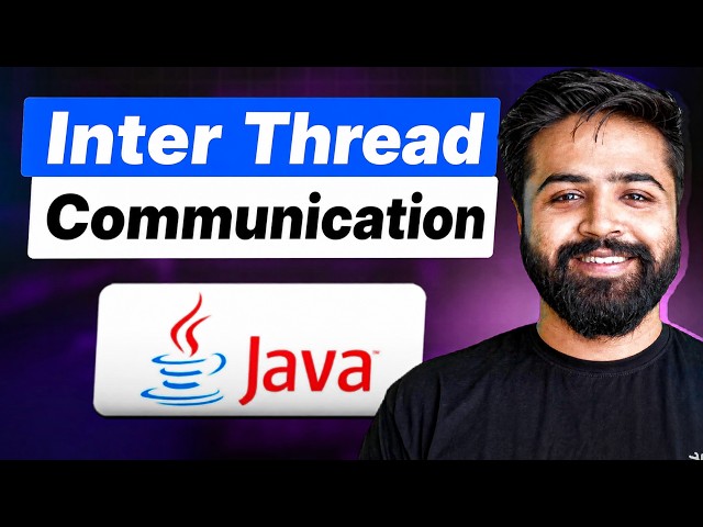 Inter Thread Communication in Java | wait(), notify(), notifyAll() Deep Dive | Java Full Course #52
