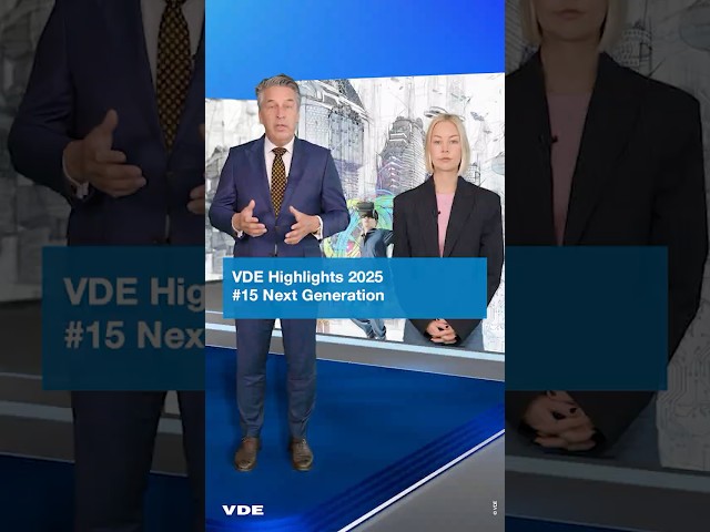 ✨ 15/24 VDE Highlights 2025: Next Generation #VDEHighlights