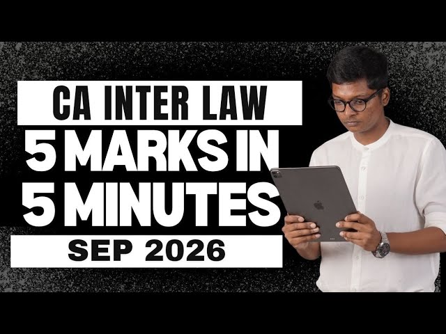 5 marks in 5 Minutes  - OFF BEAT TOPICS -  CA Inter Law  - Sep 26 Exams