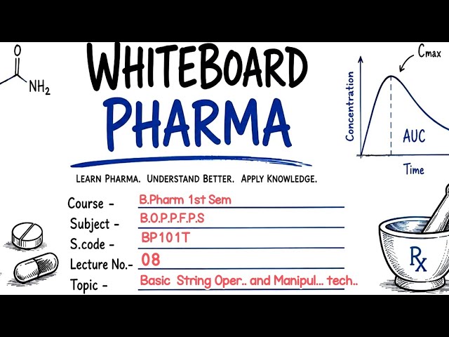 Unit -1|| BASIC STRING OPERA.. AND MANUPUL.. TECH.|| B. Pharm 1st Sem|| White Board Pharma|| BP101T 