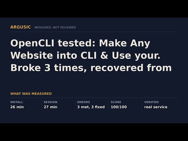 OpenCLI tested: Make Any Website into CLI & Use your. Broke 3 times, recovered from every one.