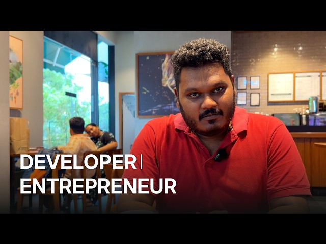 Developer vs Entrepreneur: The Mindset Shift | Karthik Kamalakannan