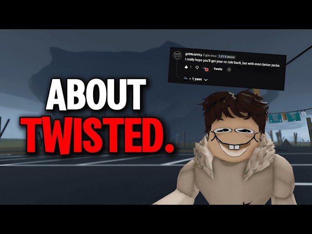 About Twisted’s Situation