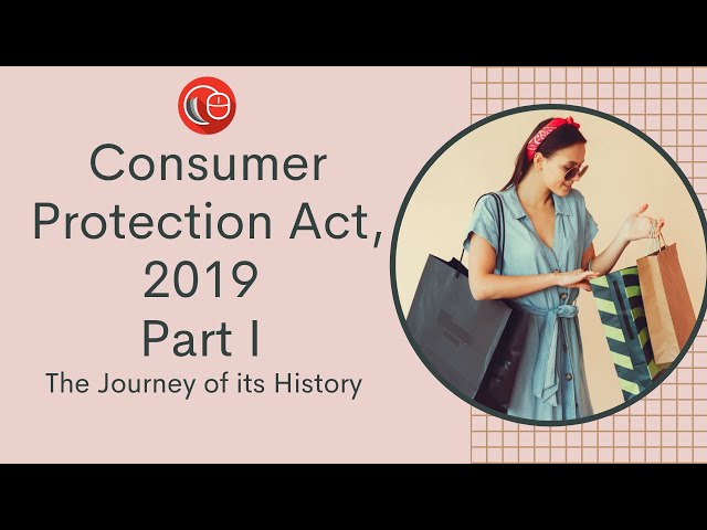 Consumer Protection Act, 2019 | The Journey of its History | LawSikho Judiciary Prep
