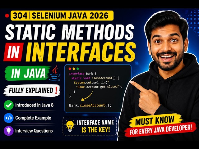 304. static methods in Interfaces in Java (Selenium Java 2026)