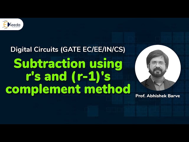 Subtraction In Digital Logic - R's and (R-1)'s Complement | GATE