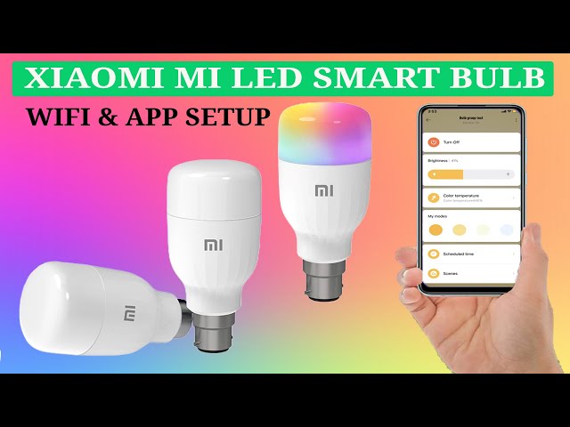 Xiaomi Mi LED Smart color Bulb Wifi & Android mobile App setup