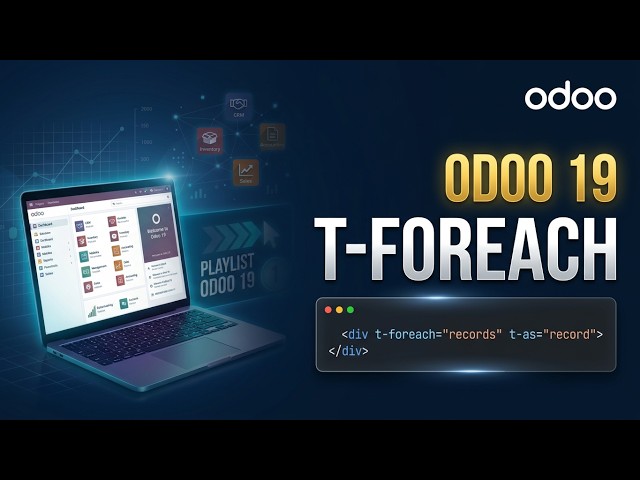 odoo 19:  maîtrisez la boucle t-foreach avec OWL !