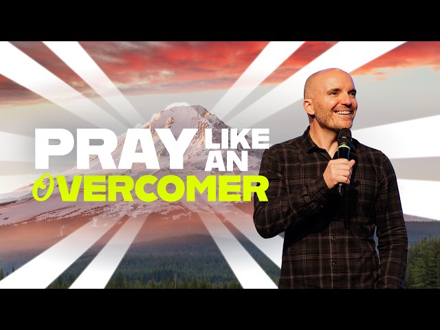 Pray Like An Overcomer | Pastor Tony Corbridge | Futures Church
