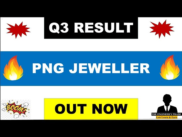 PNG Jewellers Q3 Results 2026 | PNG Jewellers Results Today | PNG Jewellers Share News 