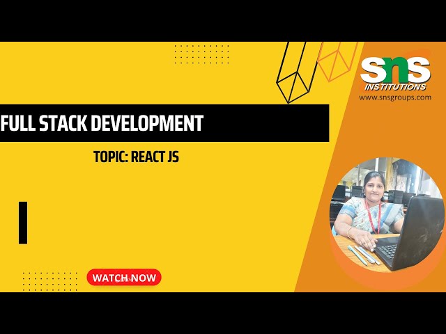 REACT JS| FULL STACK DEVELOPMENT | SNS INSTITUTIONS