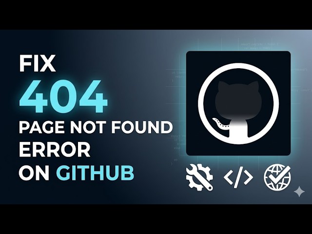 How to Fix GitHub Pages 404 Error Fast | Missing Site Solution