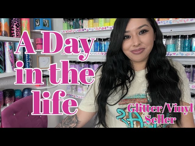 A day in the Life of a Glitter & Vinyl Seller