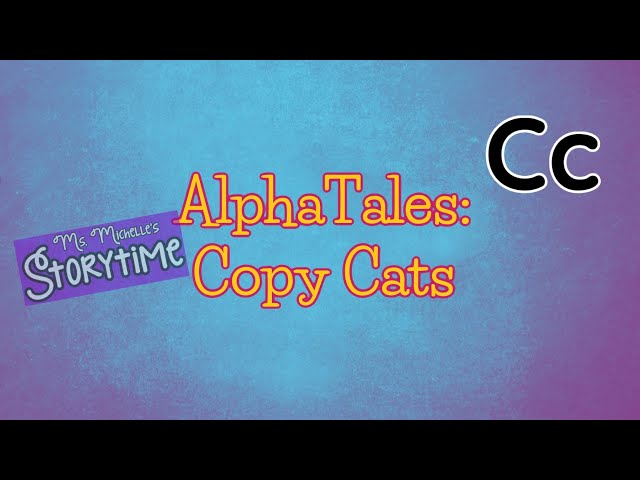 AlphaTales: Copycats