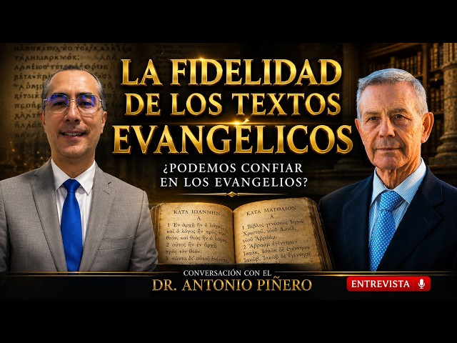 DR. PIÑERO INTERVIEW: THE FIDELITY OF THE TRANSMISSION OF THE GOSPELS