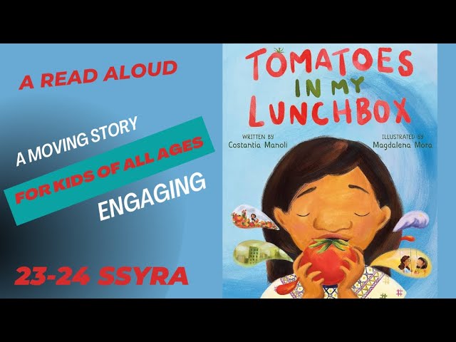 Tomatoes in my Lunchbox -  A Read Aloud for Kids