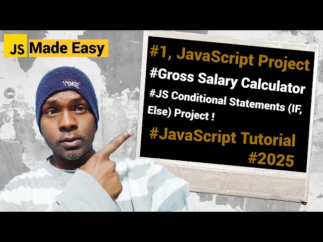 JavaScript Tutorial 2025 - #1, JavaScript Beginners Project - Gross Salary Calculator.