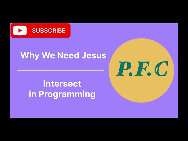 Why We Need Jesus l Intersect in Programming 
