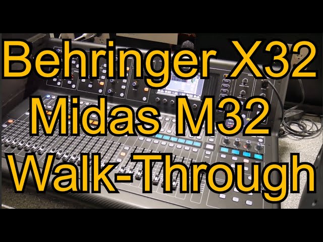 COMPLETE WALKTHROUGH MANUAL - Behringer X32 and Midas M32