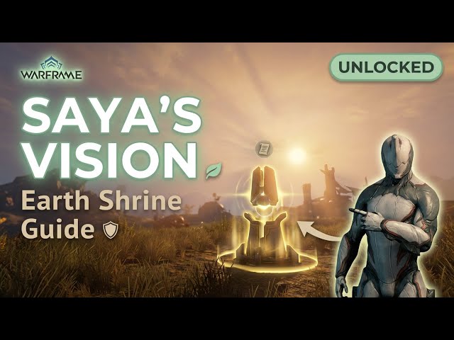 How to Unlock Saya’s Vision in Warframe | Complete Earth Shrine Guide