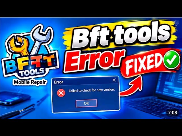 BFT Tool Error? Failed to Check for New Version | SOLVED