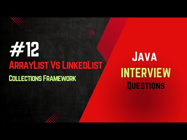 #12 |Arraylist vs Linkedlist | Collections Framework| Java Interview
