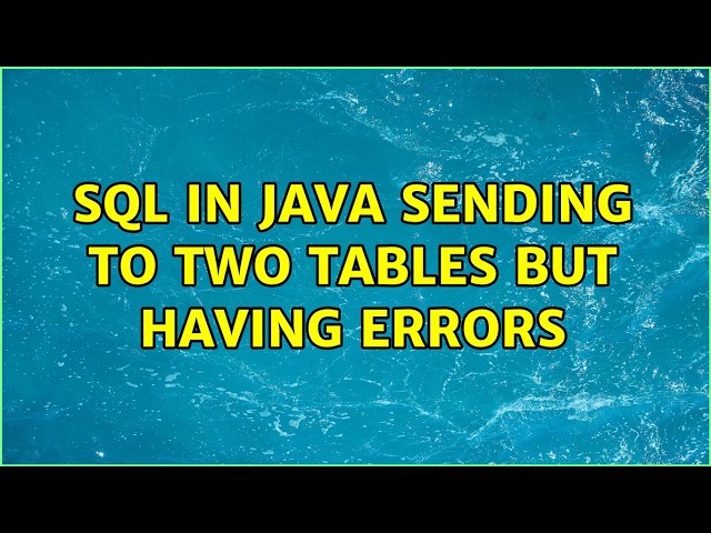 SQL in Java sending to two Tables but having errors