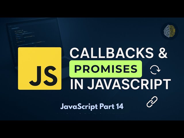 🔥 Mastering Callbacks & Promises in JavaScript | Asynchronous JS Explained Simply | JS Part 14