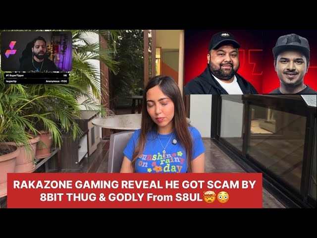 RAKAZONE GAMING REVEAL HE GOT SCAMMED BY 8BIT THUG & GODLY FROM S8UL🤯😱