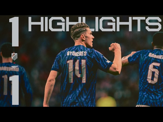 EMPHATIC GYOKERES PENALTY SECURES A BATTLING DRAW | HIGHLIGHTS | Atletico de Madrid v Arsenal | UCL