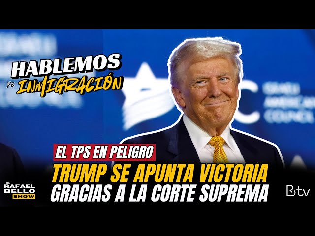 CORTE SUPREMA da luz victoria a TRUMP | #hablemosdeinmigración