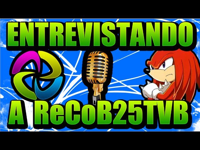 Entrevistando a ReCoB25TVB