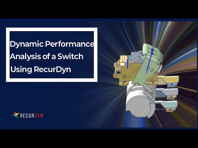 Dynamic Performance Analysis of a Switch Using RecurDyn