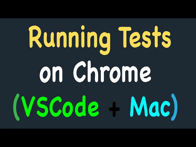 Running Automation Tests on Chrome Browser using VS Code, Selenium and Python on Mac