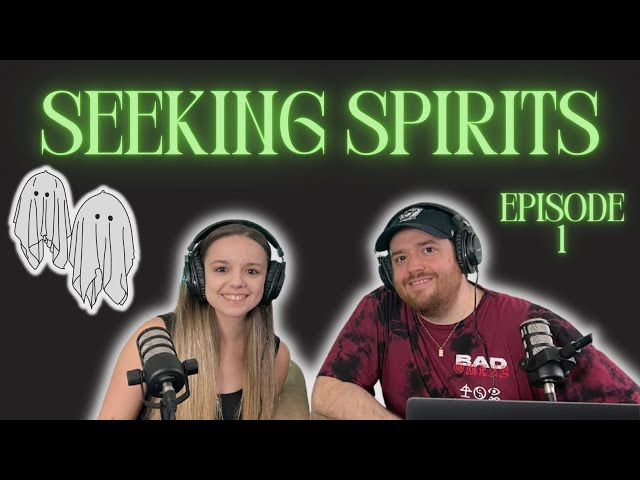 SEEKING SPIRITS EPISODE 1 | WHY WE ARE STARTING A PARANORMAL PODCAST | LEXI DIY & NUNZIIII