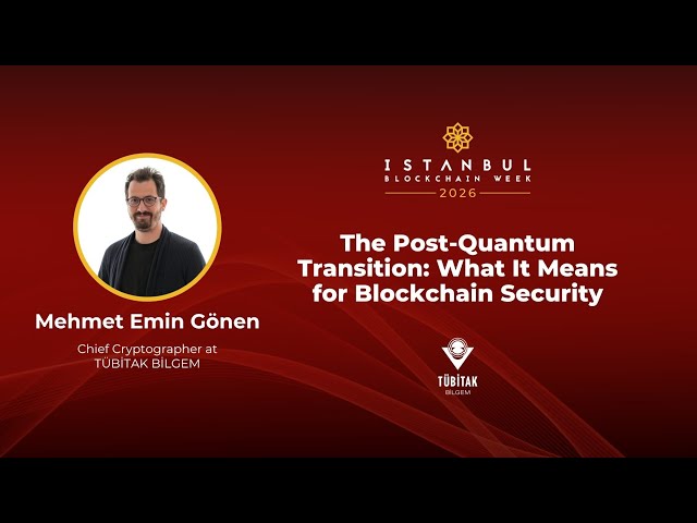The Post-Quantum Transition: What It Means for Blockchain Security - Mehmet Emin Gönen (IBW 2026)