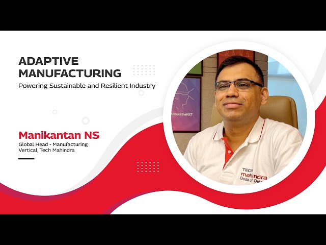 Adaptive Manufacturing with Tech Mahindra | Scale at Speed