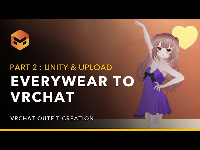 VRC Outfit Creation with EveryWear — Part2 : Unity and Upload