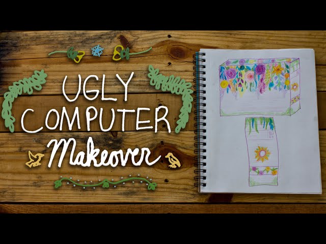 Can a PC be Adorable? Yes! - Beautifying an Ugly PC with My Wife