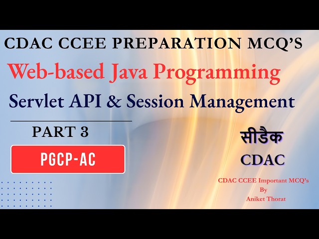 CDAC | PGCP-AC | CCEE MCQ's | Web-based Java Programming | Servlet API & Session Management | Part 3