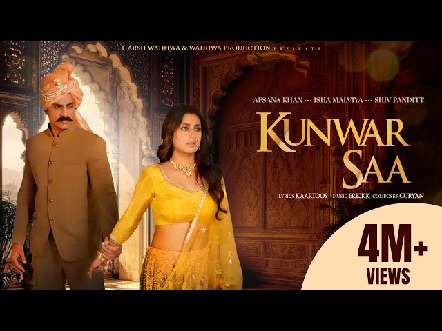 KUNWAR SAA - Official video | Afsana khan | Isha Malviya | Shiv Panditt | Erickk | Kaartoos