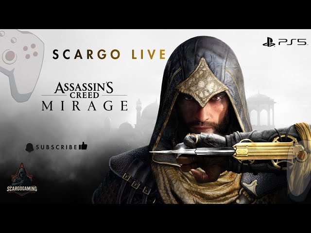 ASSASSIN'S CREED MIRAGE - E07 ScaRGo is Live PS5 | #scargogaming #ScaRGoGaming #scargolive #ps5