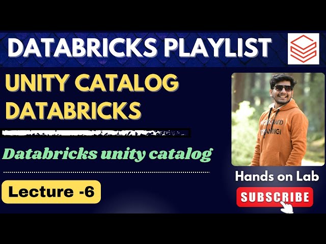 6. Databricks Unity Catalog Explained | Databricks Playlist